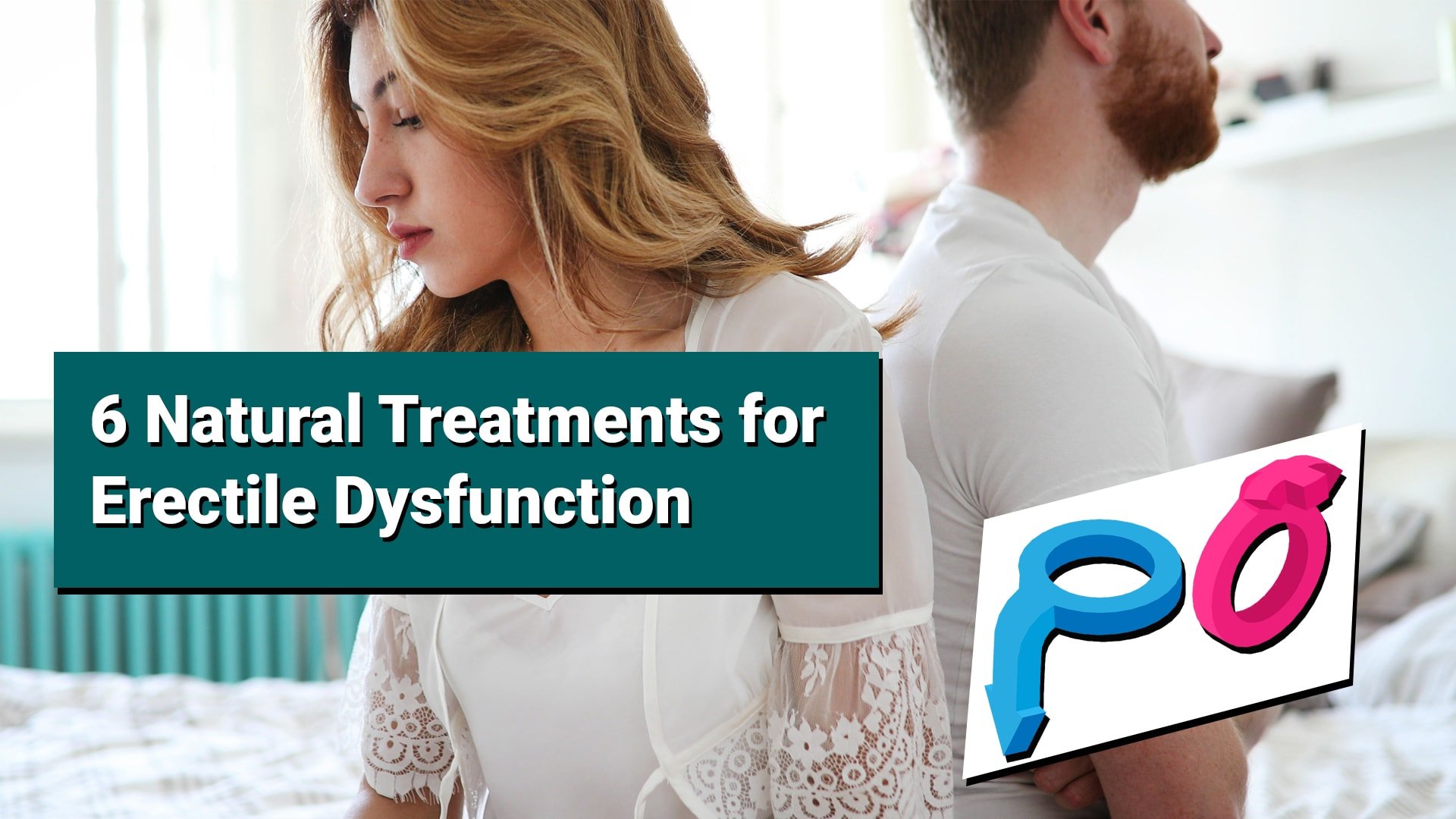 6 Natural Treatments for Erectile Dysfunction