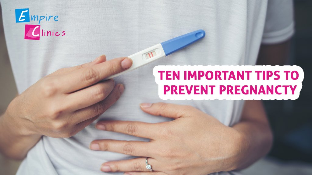 Ten Important tips to prevent pregnancy