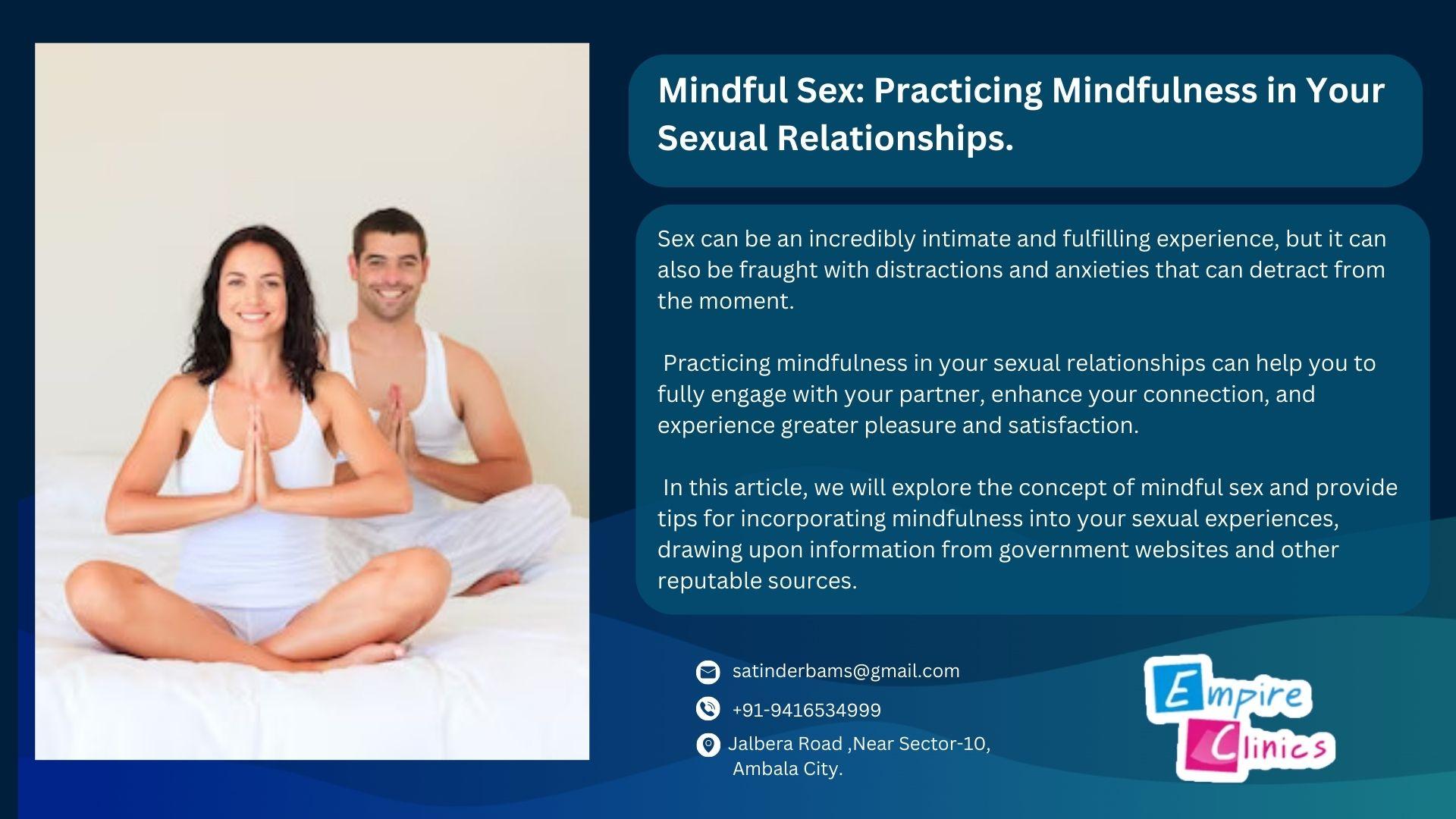 Mindful Sex: Practicing Mindfulness in Your Sexual Relationships.