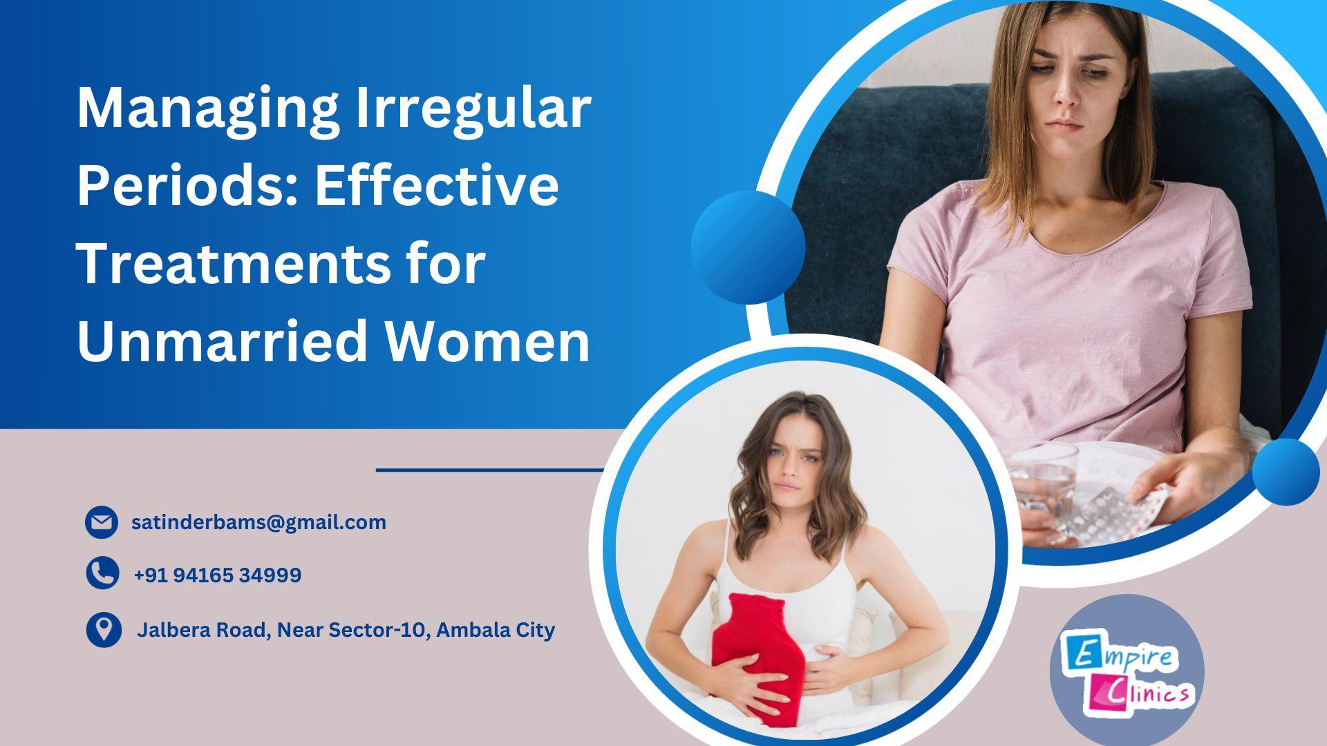 managing-irregular-periods:-effective-treatments-for-unmarried-women