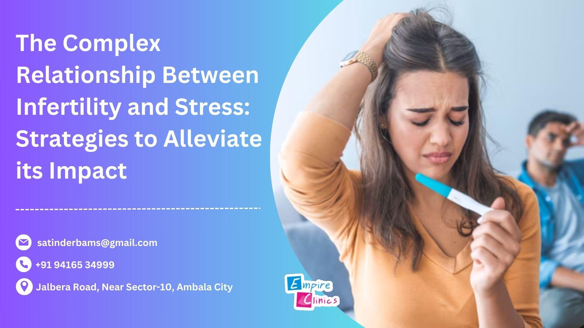 the-complex-relationship-between- infertility-and-stress:-strategies-to-alleviate -its-impact