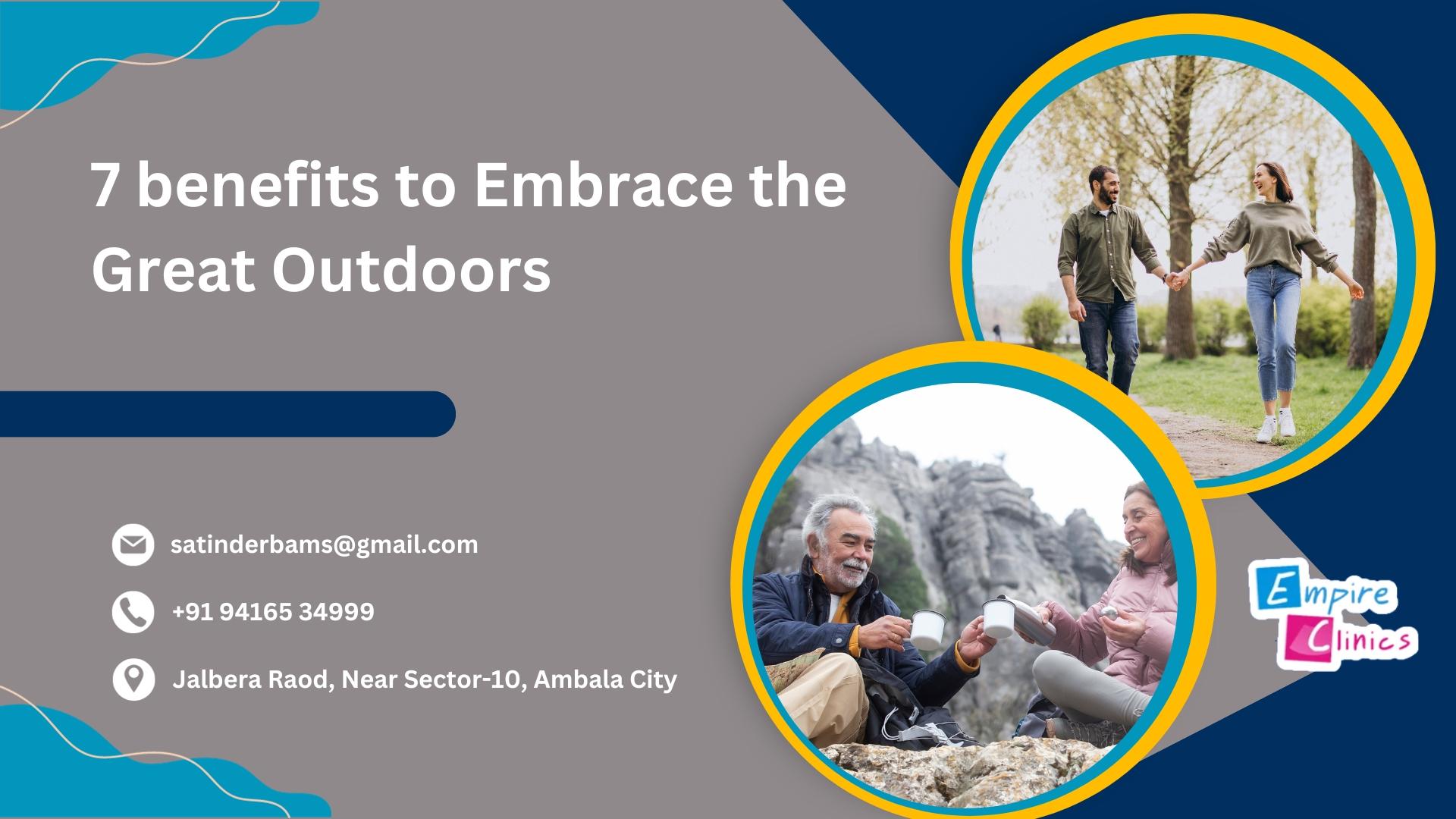 7 benefits of Embrace the Great Outdoors