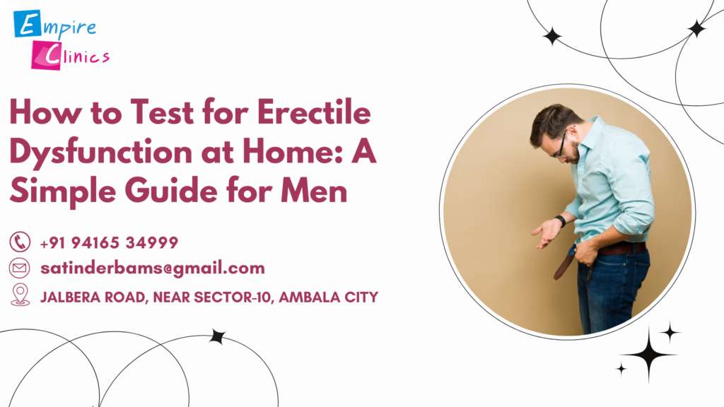 How to Test for Erectile Dysfunction at Home A Simple Guide for Men