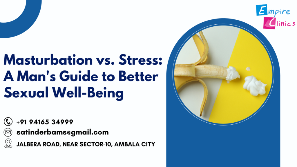 Masturbation vs. Stress A Man's Guide to Better Sexual Well-Being