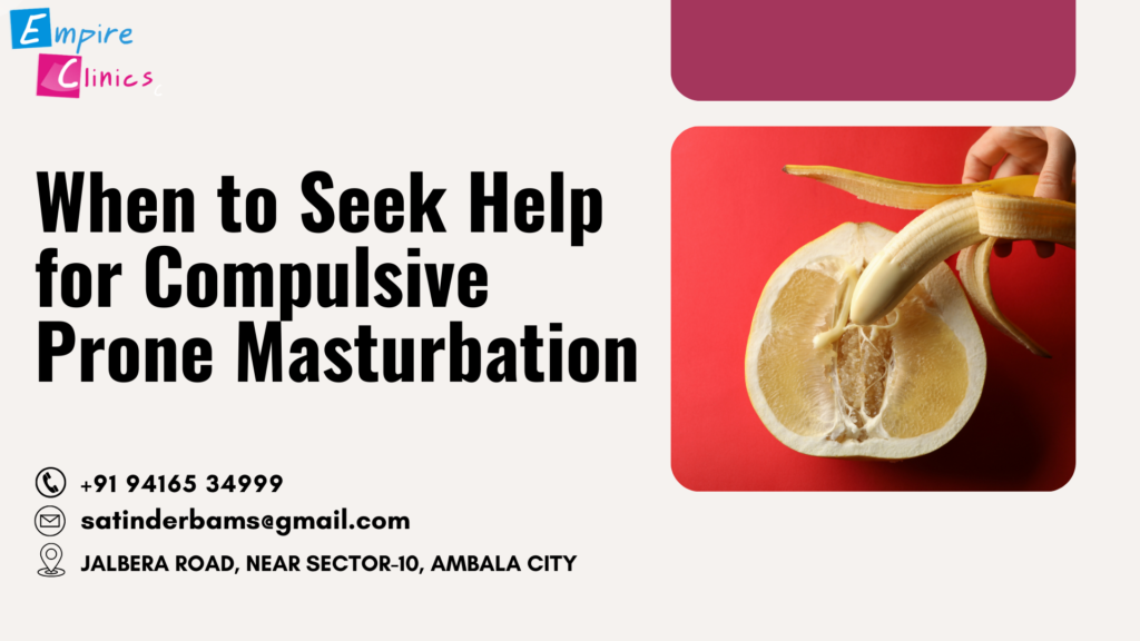 When to Seek Help for Compulsive Prone Masturbation